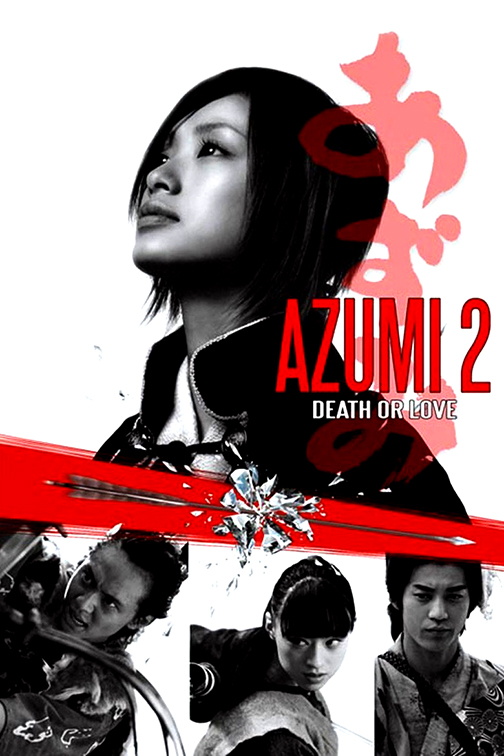 Azumi 2 Death Or Love 2005 Review