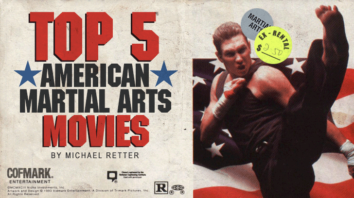 Top 5 American Martial Arts Movies Ever Made