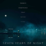 "7 Years of Night" Theatrical Poster