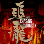 “Chasing the Dragon” Theatrical Poster