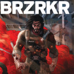 "BRZRKR" Comic Book Cover
