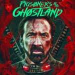 "Prisoners of the Ghostland" Theatrical Poster