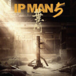 "Ip Man 5" Theatrical Poster