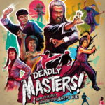 Deadly Masters : Four Films by Joseph Kuo | Blu-ray (Eureka)