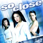 "So Close" Theatrical Poster