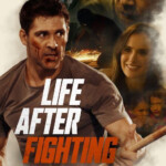 "Life After Fighting" Theatrical Poster